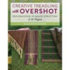 Creative Treadling With Overshot -BEKA Sales Store 9780811739160 29226.1623758652