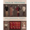 Navajo Weavings With Ceremonial Themes -BEKA Sales Store B9780764353741 86685.1692129678