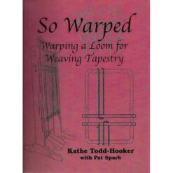 So Warped - Warping A Loom For Weaving Tapestry