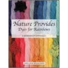 Nature Provides, Dyes For Rainbows -BEKA Sales Store B9780983272854 34840.1559393225