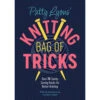 Patty Lyons' Knitting Bag Of Tricks -BEKA Sales Store B9781446309117 73791.1673987599