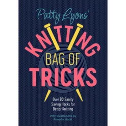 Patty Lyons' Knitting Bag Of Tricks