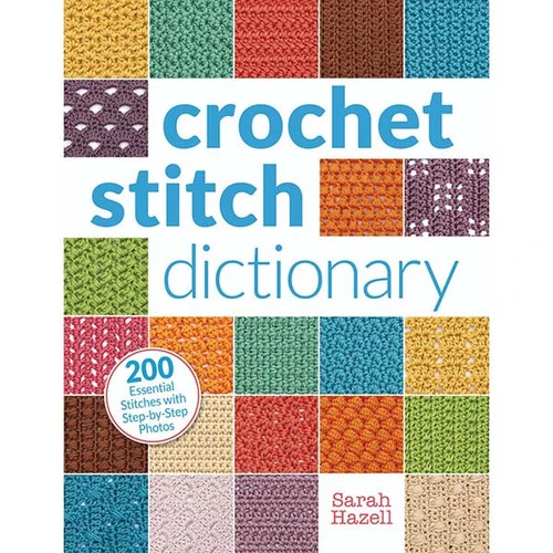 Crochet Stitch Dictionary 1 Crochet Stitch Dictionary