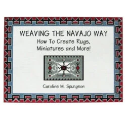 Weaving The Navajo Way