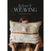 Welcome To Weaving: The Modern Guide -BEKA Sales Store b9780764356315 49399.1557243132