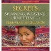 Secrets Of Spinning, Weaving, And Knitting In The Peruvian Highlands -BEKA Sales Store b9780998452357 59348.1557241677