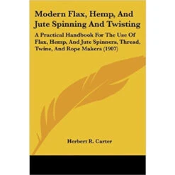 Modern Flax, Hemp, And Jute Spinning And Twisting