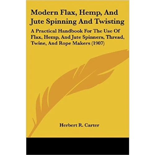 Modern Flax, Hemp, And Jute Spinning And Twisting 1 Modern Flax, Hemp, And Jute Spinning And Twisting